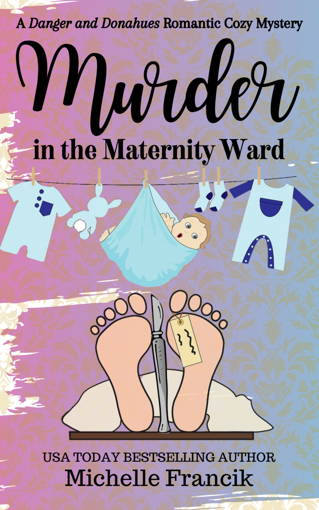 Murder in the Maternity Ward, by Michelle Francik