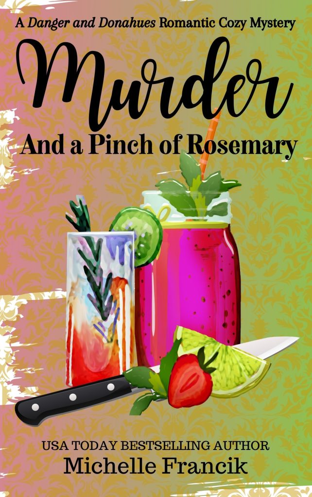 Murder and a Pinch of Rosemary, by Michelle Francik